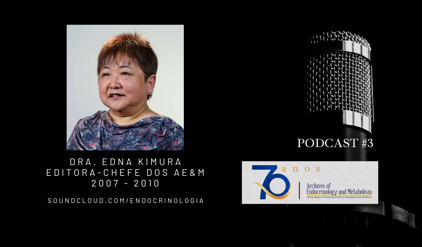 Episódio #3 – 70 anos dos AE&M: Dra. Edna Kimura