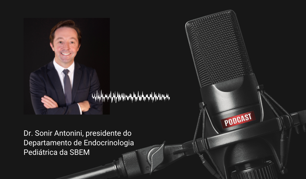 Podcast: Atualização em Endocrinologia Pediátrica