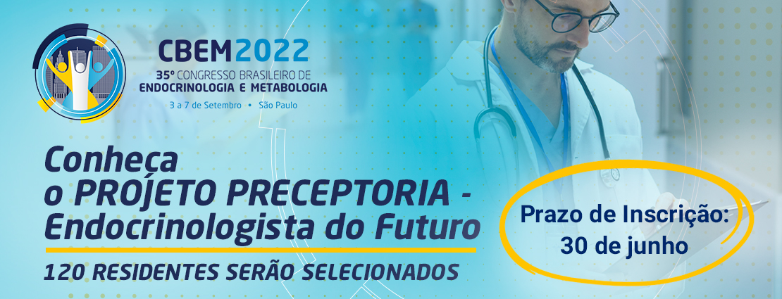 Projeto Preceptoria – Endocrinologista do Futuro – CBEM 2022