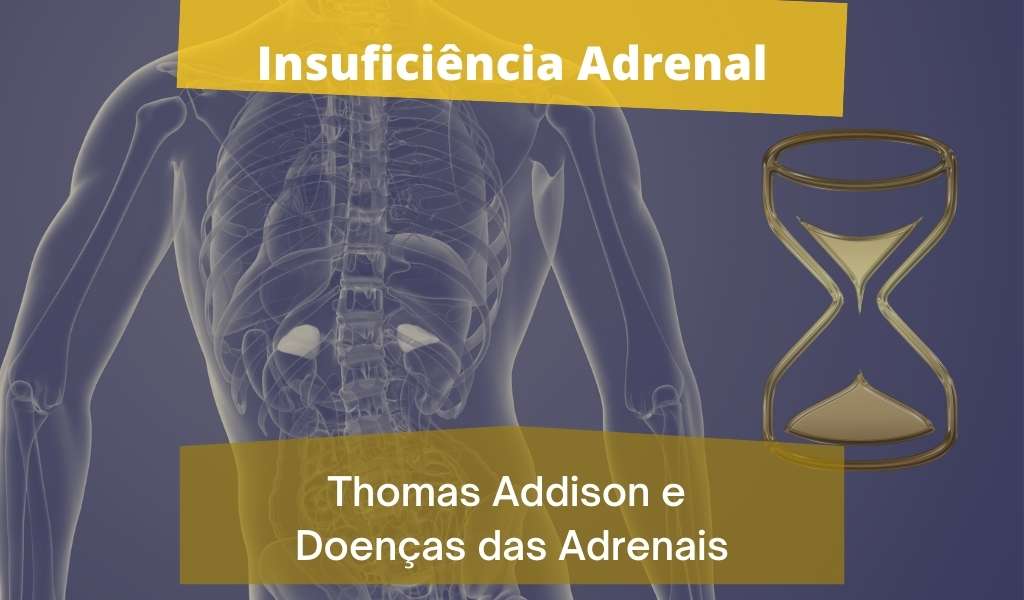 Thomas Addison e Doenças das Adrenais
