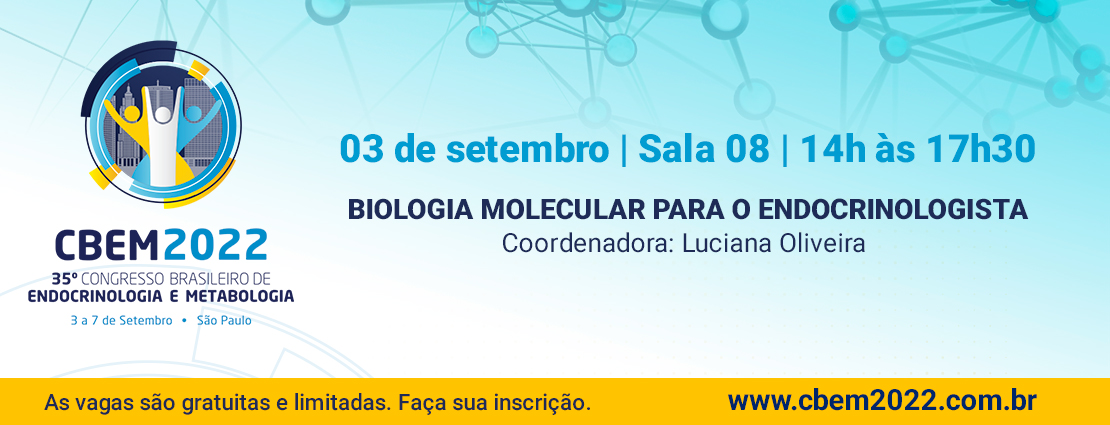 CBEM 2022: Biologia Molecular para o Endocrinologista