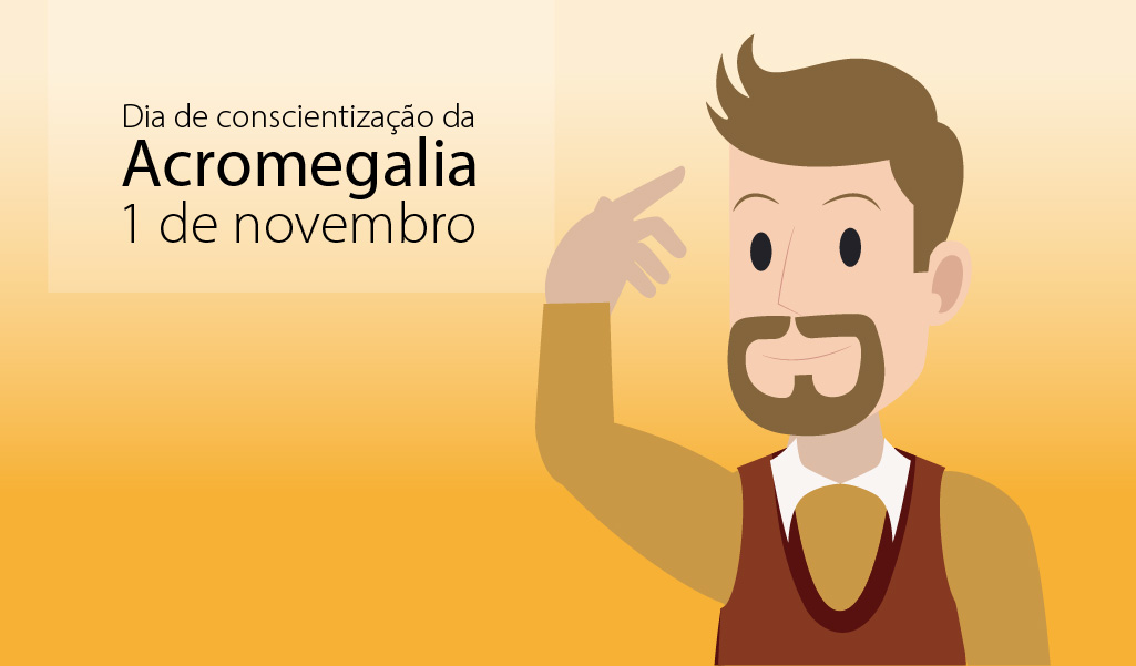 Campanha Conscientização: Acromegalia Tem Tratamento!