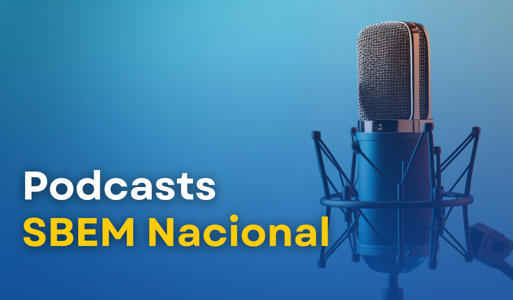 Podcasts da SBEM Nacional