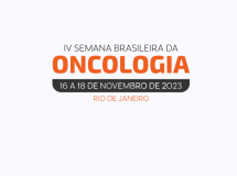 IV Semana Brasileira da Oncologia