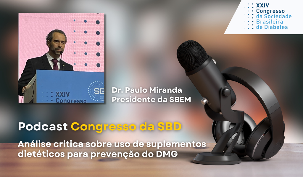 Congresso da SBD: Diabetes Gestacional