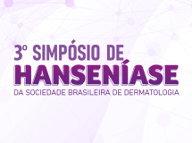 3º Simpósio de Hanseníase da Sociedade Brasileira de Dermatologia (SBD)