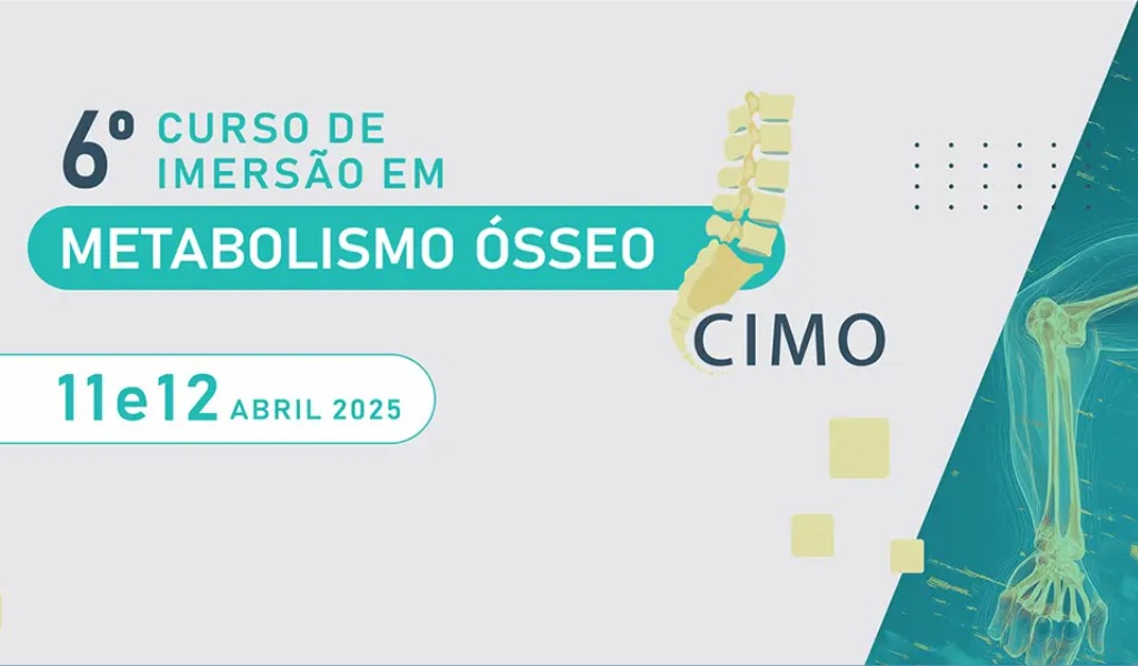 Sexta Edição do Curso Itinerante de Metabolismo Ósseo (CIMO) em Abril