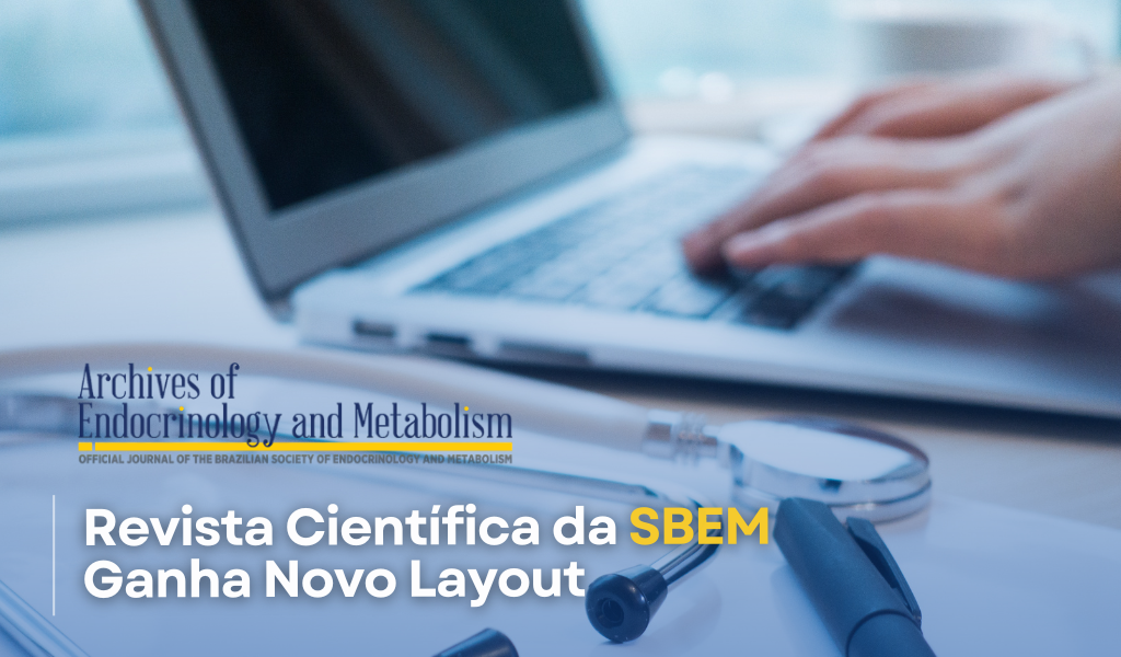 Archives of Endocrinology and Metabolism Muda o Layout em 2025