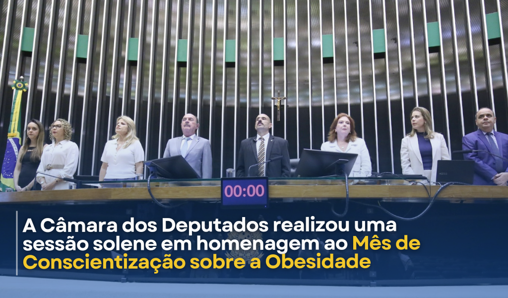 Obesidade É Tema de Debates na Câmara dos Deputados em Brasília