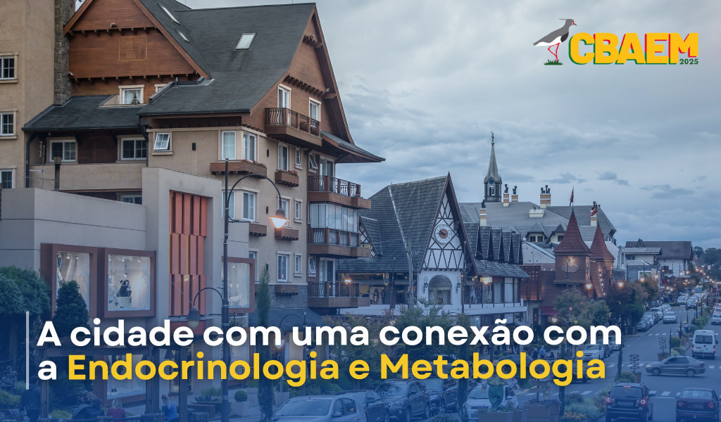 CBAEM em Gramado Será o Ponto de Encontro sobre a Endocrinologia e Metabologia em 2025