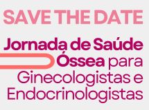 Jornada de Saúde Óssea para Ginecologistas e Endocrinologistas