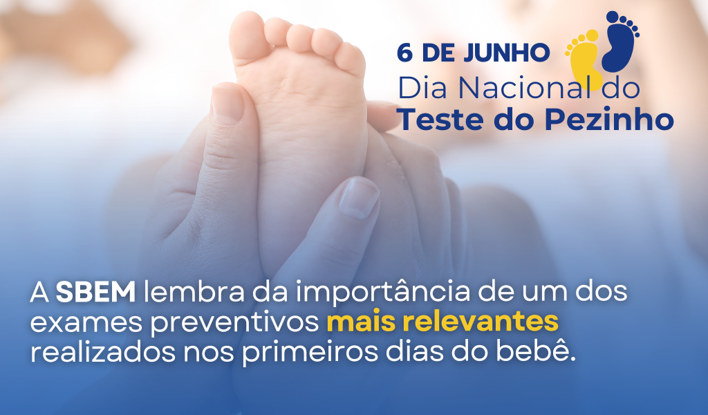 Dia Nacional do Teste do Pezinho e a Necessidade do Acesso