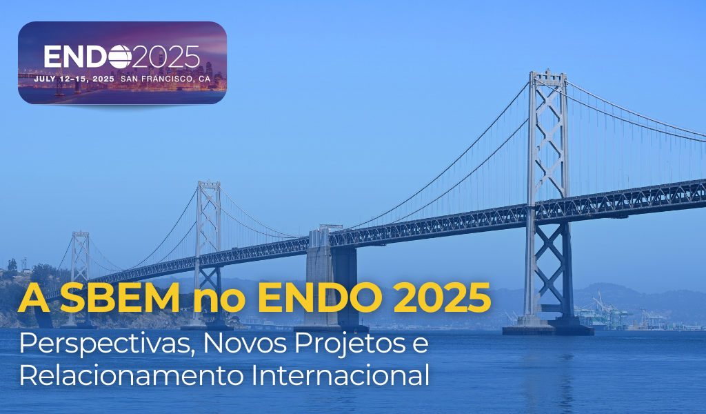 Endo 2025: Brasil Reforça Papel de Liderança na Endocrinologia Mundial