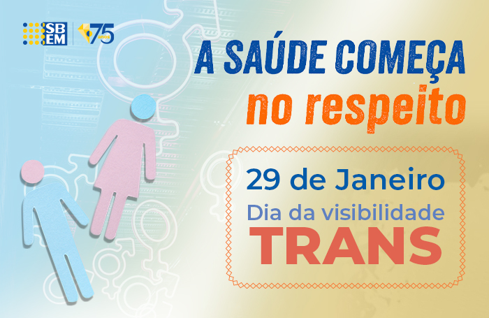Dia da Visibilidade Trans: SBEM Reafirma seu Compromisso com uma Prática Médica Ética, Científica e Humanizada