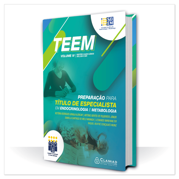 TEEM: Preparação para Título de Especialista em Endocrinologia e Metabologia – Volume IV